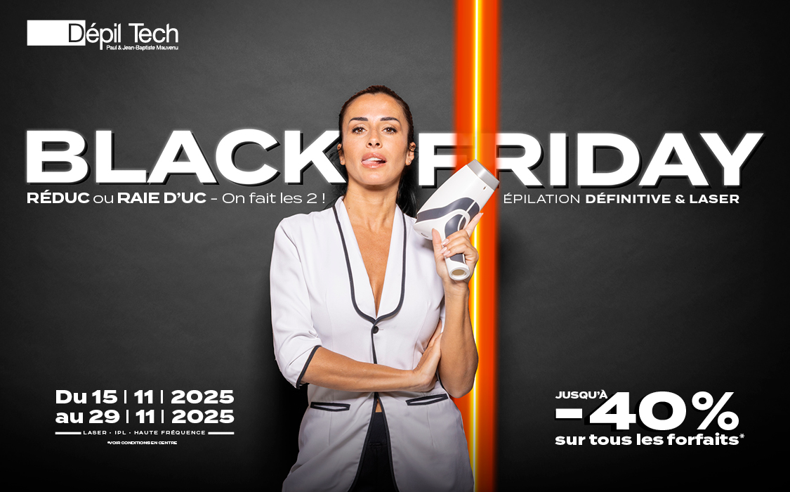 OFFRE BLACK FRIDAY – Offre d’épilation définitive